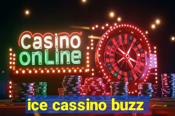 ice cassino buzz