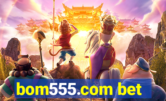 bom555.com bet