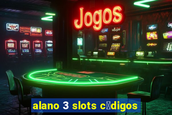 alano 3 slots c贸digos