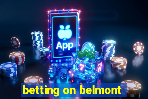 betting on belmont