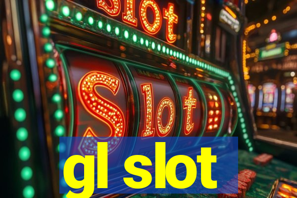 gl slot