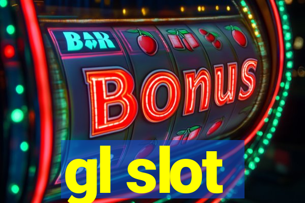 gl slot