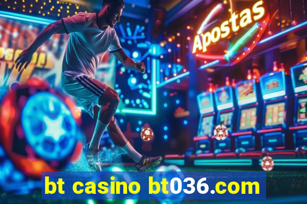 bt casino bt036.com