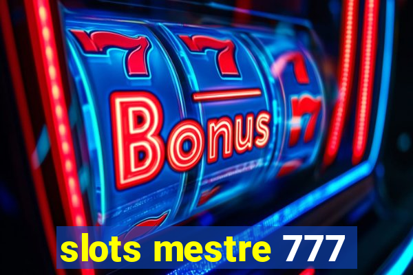 slots mestre 777