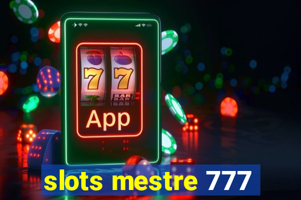 slots mestre 777