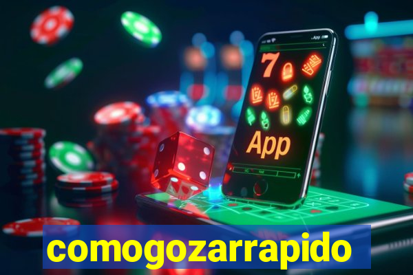 comogozarrapido