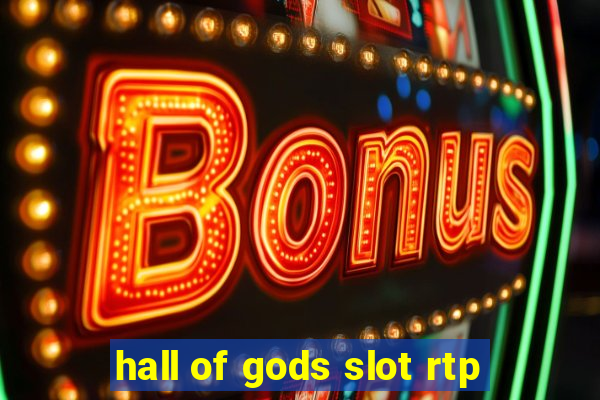 hall of gods slot rtp