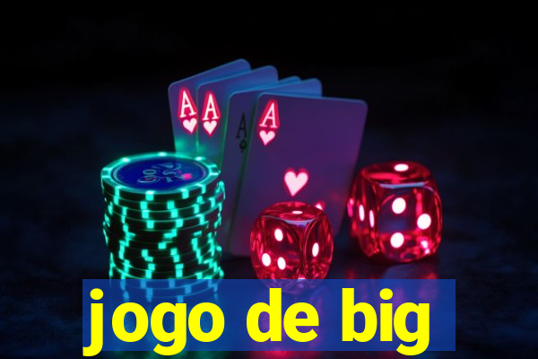 jogo de big