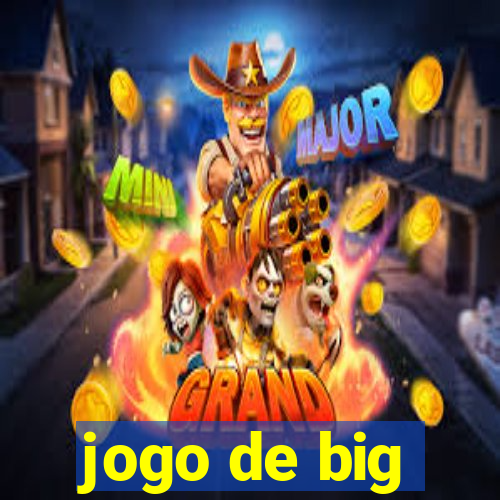 jogo de big