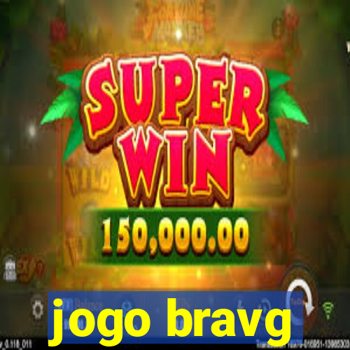 jogo bravg