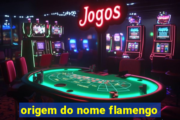 origem do nome flamengo