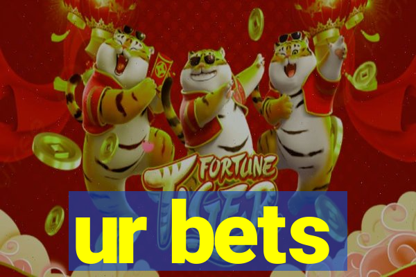 ur bets