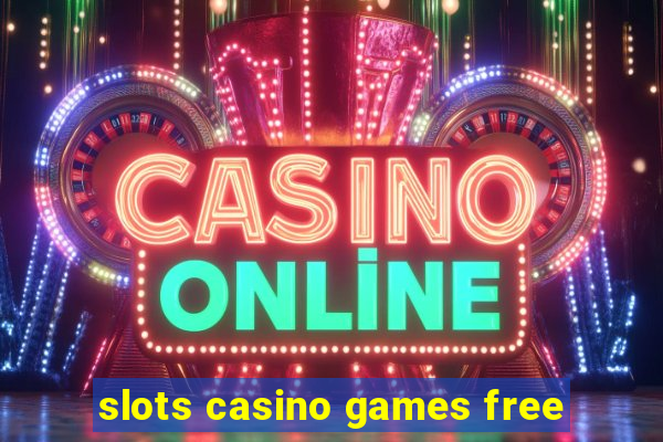 slots casino games free