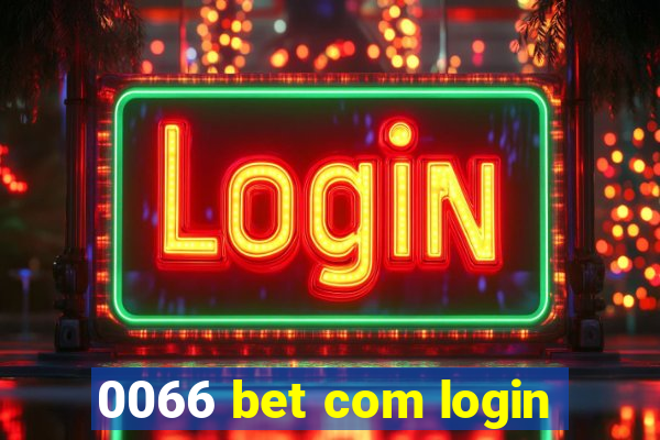 0066 bet com login