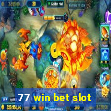 77 win bet slot