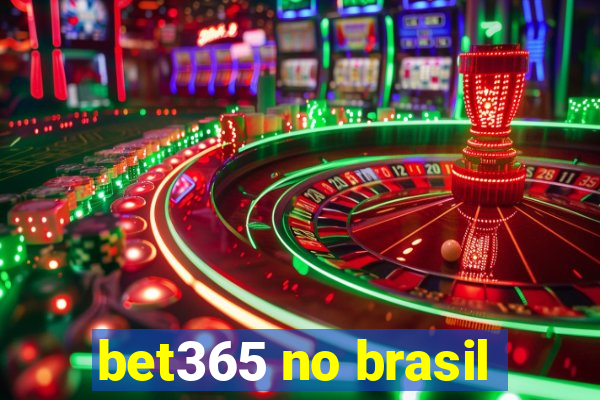 bet365 no brasil