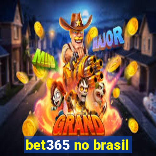 bet365 no brasil