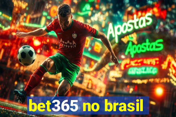 bet365 no brasil