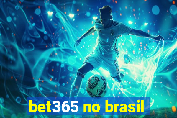 bet365 no brasil