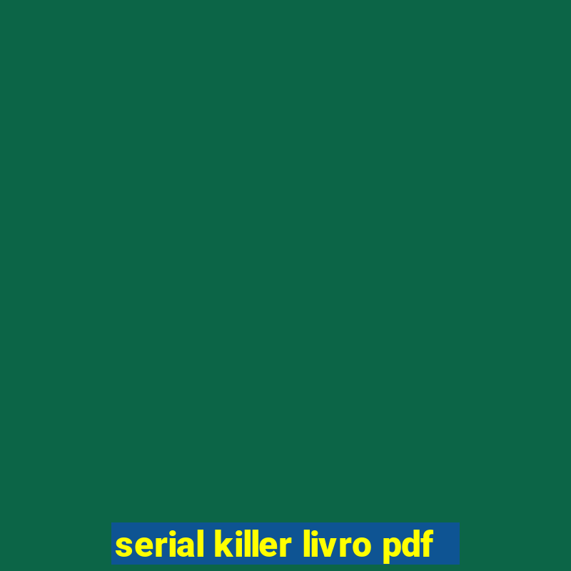 serial killer livro pdf