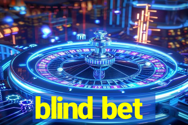 blind bet