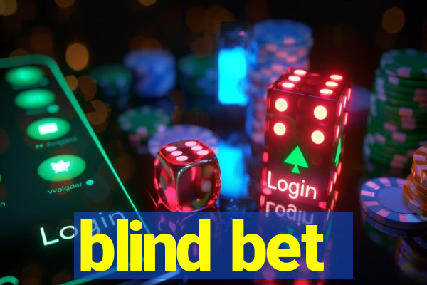 blind bet