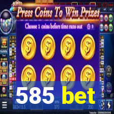 585 bet