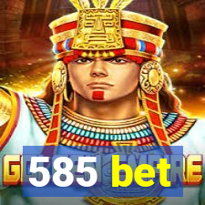 585 bet