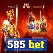 585 bet