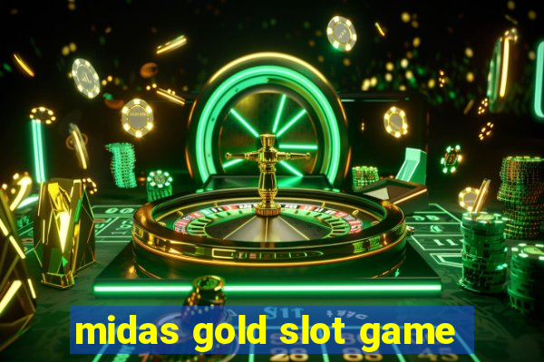 midas gold slot game