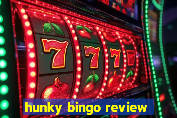 hunky bingo review