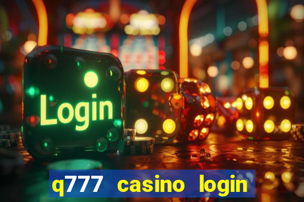 q777 casino login register online philippines