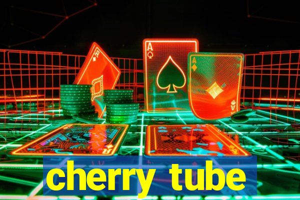 cherry tube