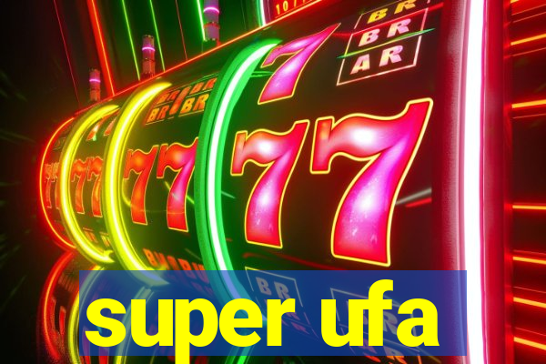 super ufa