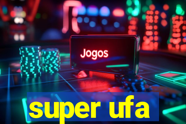 super ufa