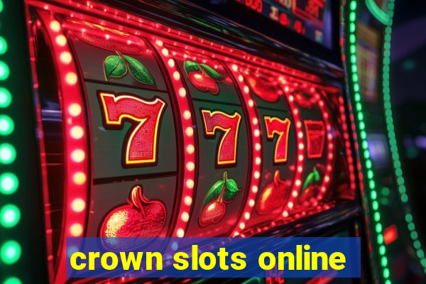 crown slots online