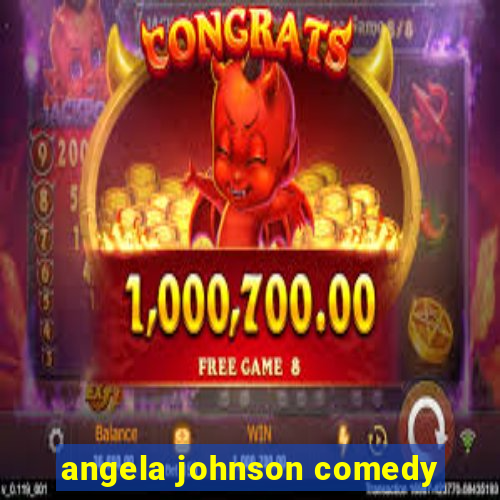 angela johnson comedy