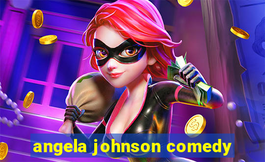 angela johnson comedy