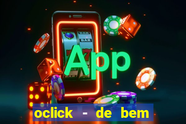 oclick - de bem com a vida resultado do jogo do bicho