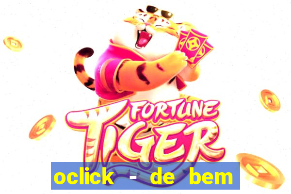 oclick - de bem com a vida resultado do jogo do bicho