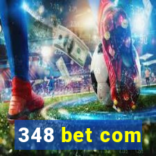 348 bet com