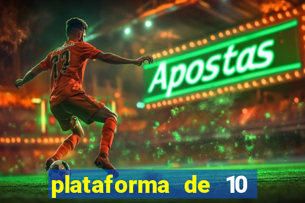 plataforma de 10 reais jogo