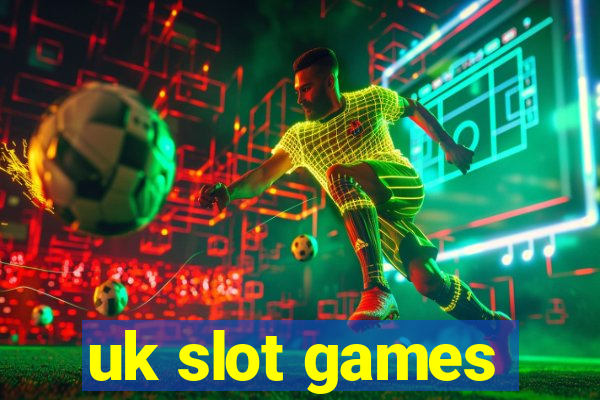 uk slot games