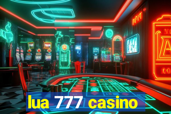 lua 777 casino