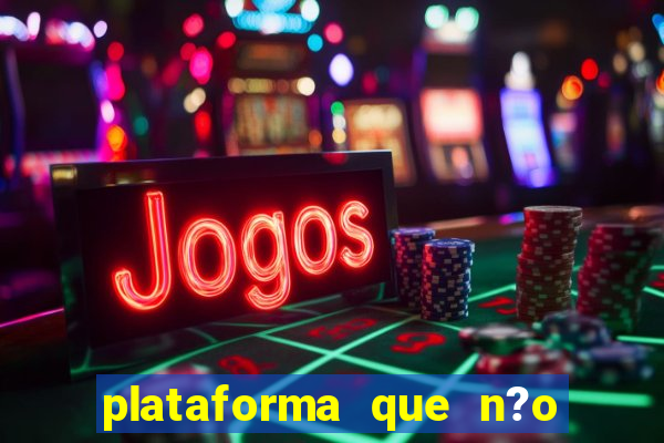 plataforma que n?o precisa depositar