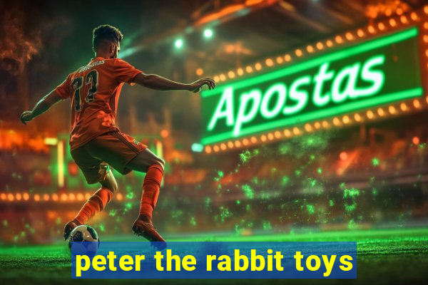 peter the rabbit toys