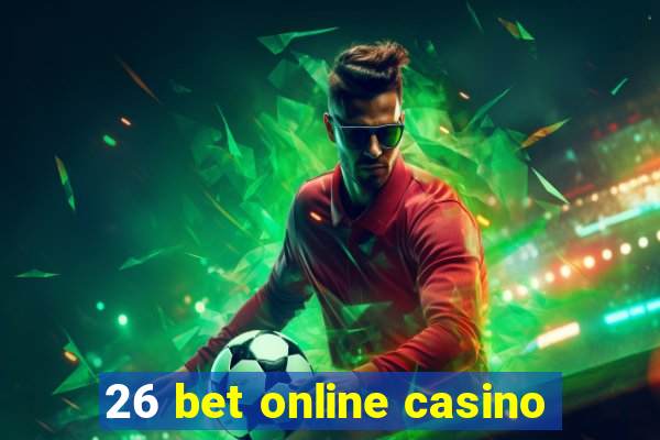 26 bet online casino