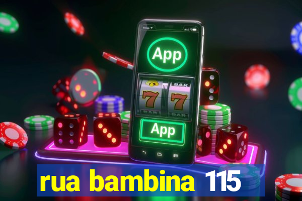 rua bambina 115