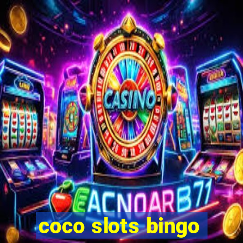 coco slots bingo