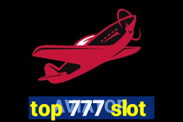 top 777 slot